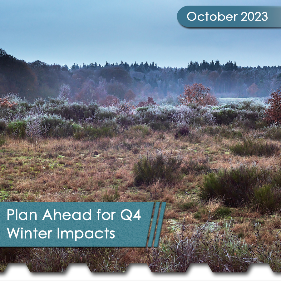 Plan Ahead for Q4 Weather Impacts 9 Plan Ahead for Q4 Square - The Chemical Company